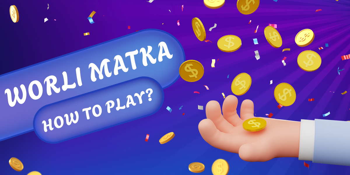 Step-by-step instructions on how to start playing Worli Matka for real money